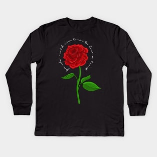 Beauty and the Beast- For who could ever learn to love a beast? Enchanted Rose Kids Long Sleeve T-Shirt